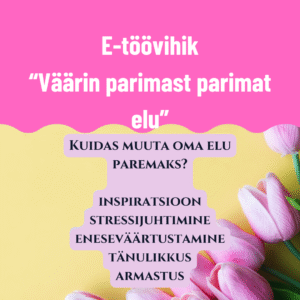 Väärin parimast parimat ELU. PDF formaadis E-töövihik