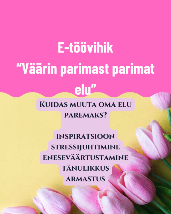 Väärin parimast parimat ELU. PDF formaadis E-töövihik